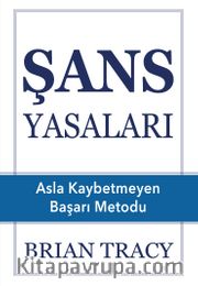Şans Yasaları <br /> Asla Kaybetmeyen Başarı Metodu