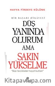 Düş Yanında Olurum Ama Sakın Yükselme