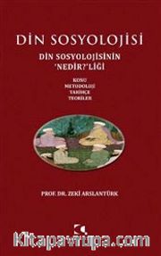 Din Sosyolojisi <br /> Din Sosyolojisinin Nedir?liği <br /> Konu - Metodoloji - Tarihçe - Teoriler