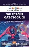 Google’dan Yapay Zekaya Geleceğin Gazeteciliği & Para, Veri ve Haber