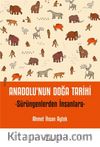 Anadolu’nun Doğa Tarihi & Sürüngenlerden İnsanlara 