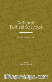 Refleksif Tarihsel Sosyoloji