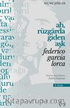 Ah, Rüzgarda Giden Aşk (Seçme Şiirler)