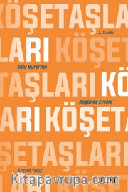 Köşe Taşları <br /> Said Nursi'nin Düşünce Evreni