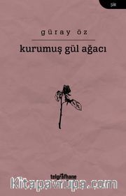 Kurumuş Gül Ağacı