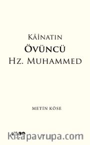 Kainatın Övüncü  Hz. Muhammed