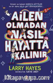Ailen Olmadan Nasıl Hayatta Kalınır