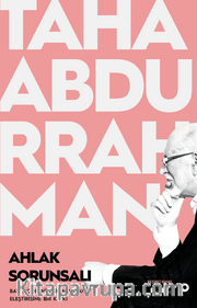 Ahlak Sorunsalı <br /> Batı Modernitesinin Ahlaki Eleştirisine Bir Katkı