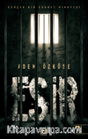Esir & Gerçek Bir Esaret Hikayesi