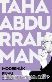 Modernlik Ruhu <br /> İslami Bir Modernlik İnşasına Giriş