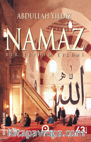 Namaz / Bir Tevhid Eylemi