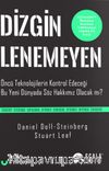 Dizginlenemeyen & Öncü Teknolojilerin Kontrol Edeceği Bu  Yeni Dünyada Söz Hakkımız Olacak Mı?
