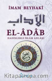 El-Adab <br /> Hadislerle İslam Ahlakı (Metinsiz)