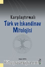 Karşılaştırmalı Türk ve İskandinav Mitolojisi