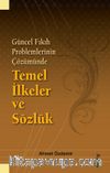 Güncel Fıkıh Problemlerinin Çözümünde Temel İlkeler ve Sözlük
