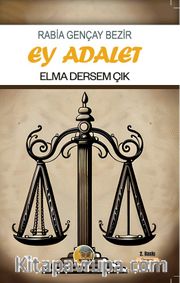 Ey Adalet Elma Dersem Çık