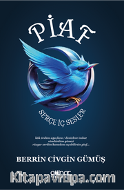 Piaf Serçe / İç Sesler