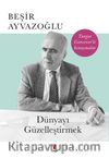 Dünyayı Güzelleştirmek