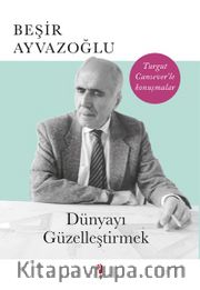 Dünyayı Güzelleştirmek
