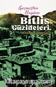 Geçmişten Bugüne Bitlis Güzideleri