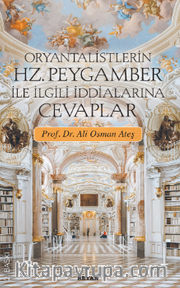 Oryantalistlerin İddialarına Cevaplar/ Hz. Peygamber İle İlgili