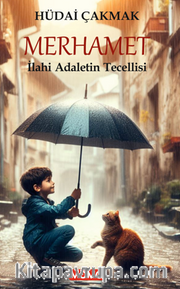 Merhamet İlahi Adaletin Tecellisi