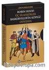 Robin Hood - Üç Silahşörler Baskerviller’in Köpeği - Odysseia