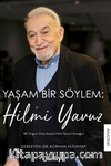 Yaşam Bir Söylem: Hilmi Yavuz