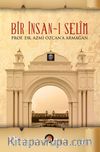 Bir İnsan-ı Selim (Ciltli) & Prof. Dr. Azmi Özcan’a Armağan