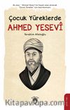 Çocuk Yüreklerde Ahmed Yesevî