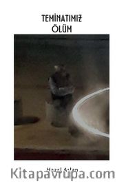 Teminatımız Ölüm