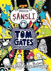 Tom Gates 7 / Birazcık Şanslı