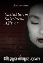 Sustuklarım Satırlarda Ağlıyor
