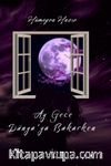 Ay Gece Dünya'ya Bakarken