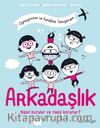 Arkadaşlık: Nasıl Kurulur ve Nasıl Korunur? (Oynuyorum ve Kendimi Tanıyorum)