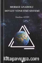 Merkez Anadolu Devlet Yönetimi Sistemi