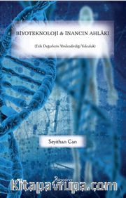 Biyoteknoloji ve İnancın Ahlakı
