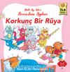 Korkunç Bir  Rüya / Berenstain Ayıları İlk Okuma Kitaplarım