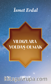 Yıldızlara Yoldaş Olmak 