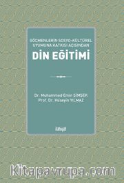 Göçmenlerin Sosyo-Kültürel Uyumuna Katkısı Açısından Din Eğitimi