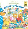 Odayı Toplamak  / Berenstain Ayıları İlk Okuma Kitaplarım