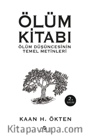 Ölüm Kitabı <br /> Ölüm Düşüncesinin Temel Metinleri