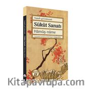 Sükût Sanatı / Hamûş-name