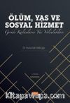 Ölüm Yas ve Sosyal Hizmet:Geride Kalanların Yas Yolculukları
