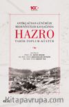 Antikçağ'dan Günümüze Medeniyetler Kavşağında Hazro (Tarih-Toplum-Kültür) (Ciltli)