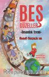Beş Güzeller & İnsanlık Treni