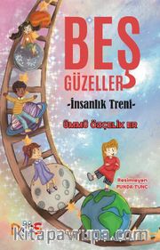 Beş Güzeller <br /> İnsanlık Treni