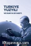 Türkiye Yüzyılı ve Dünya Siyaseti