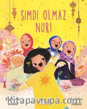 Şimdi Olmaz Nur!