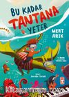 Bu Kadar Tantana Yeter